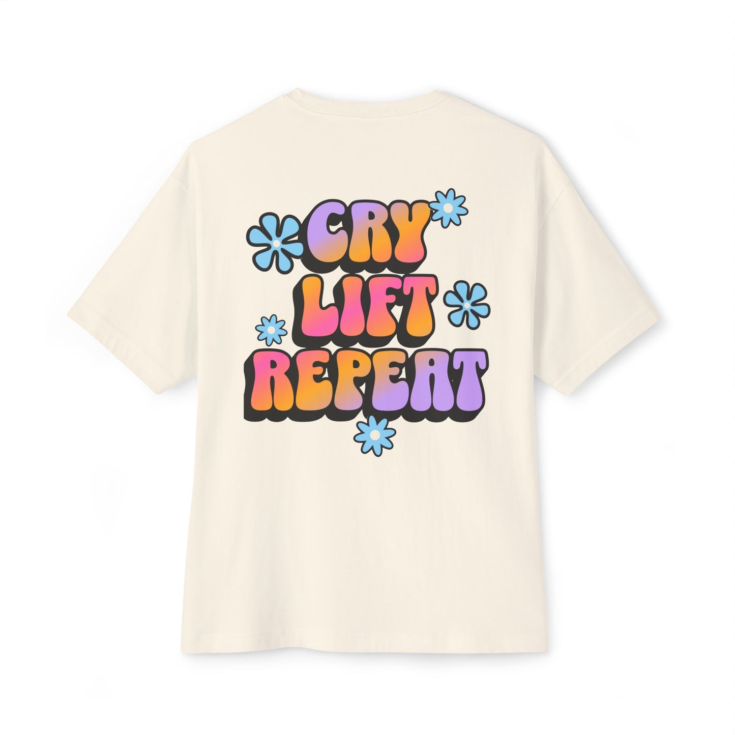Cry Lift Repeat Oversized Tee, Unisex Boxy T-Shirt
